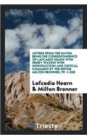 Letters from the Raven: Being the Correspondence of Lafcadio Hearn with Henry Watkin with Introduction and Critical Comment by the Editor Milton Bronner, Pp. 1-200