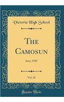 The Camosun, Vol. 24: June, 1932 (Classic Reprint)