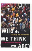Who Do We Think We are?: Imagining the New Britain