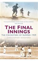 The Final Innings: The Cricketers of Summer 1939