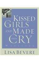 Kissed the Girls and Made Them Cry Workbook