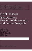 Soft Tissue Sarcomas: Present Achievements and Future Prospects