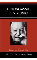 Lutoslawski on Music