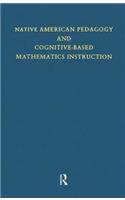 Native American Pedagogy and Cognitive-Based Mathematics Instruction