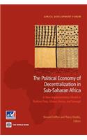 Political Economy of Decentralization in Sub-Saharan Africa: A New Implementation Model in Burkina Faso, Ghana, Kenya, and Senegal