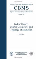 Index Theory, Coarse Geometry and Topology of Manifolds: (CBMS Regional Conference Series in Mathematics)