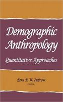 Demographic Anthropology: Quantitative Approaches