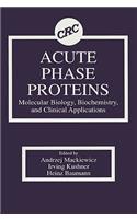 Acute Phase Proteins Molecular Biology, Biochemistry, and Clinical Applications