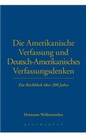 Die Amerikanische Verfassung Und Deutsch-Amerikanisches Verfassungsdenken
