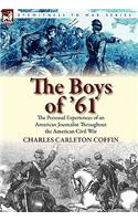 The Boys of '61: The Personal Experiences of an American Journalist Throughout the American Civil War(English)