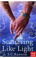 Scattering Like Light