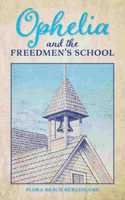 Ophelia and the Freedmen's School