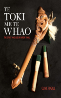 Te Toki Me Te Whao