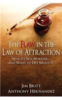 The Flaw in the Law of Attraction