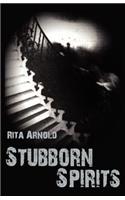 Stubborn Spirits