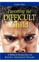 Parenting the Difficult Child