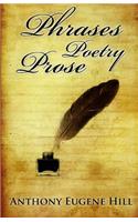 Phrases, Poetry, and Prose