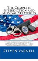 Complete Interdiction and Survival Strategies