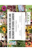 Seasonal Planting Guide and Calendar for School Gardens: Lowcountry Region