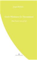 God's Weakness for Humankind