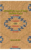 Riverside's One & Only Buffalo Heart