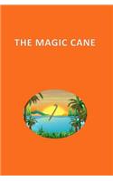 The Magic Cane