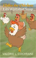 Chika the Chicken Eats Alphabet Soup
