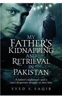 My Father's Kidnapping and Retrieval in Pakistan