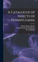 Catalogue of Insects of Pennsylvania