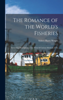 Romance of the World's Fisheries