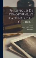 Philippiques De Demosthene, Et Catilinaires De Ciceron...