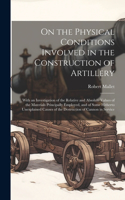 On the Physical Conditions Involved in the Construction of Artillery