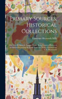 Primary Sources, Historical Collections