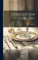 Etiquette For Every Day