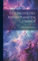 Geschichte des neuen Planeten Uranus