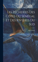 Les Pêcheries Des Côtes Du Sénégal Et Des Rivières Du Sud