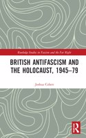 British Antifascism and the Holocaust, 1945–79