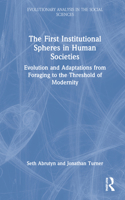 First Institutional Spheres in Human Societies