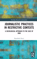 Journalistic Practices in Restrictive Contexts