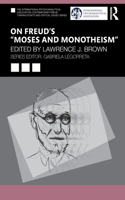 On Freud's "Moses and Monotheism"
