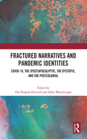 Fractured Narratives and Pandemic Identities