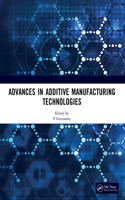 Advances in Additive Manufacturing Technologies