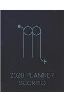 2020 Planner Scorpio: Monthly and Daily One Year Planner to Organize Your Year Zodiac Astrology Sign on the Cover
