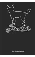 Dog Lover Notebook: Lined Log Book For Dog Owner And Cattle Dog Lover: Cattle Dog Journal Heeler Gift