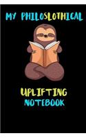 My Philoslothical Uplifting Notebook
