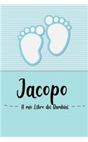 Jacopo - Il mio Libro dei Bambini: Il libro dei bambini personalizzato per Jacopo come libro per genitori o diario, per testi, immagini, disegni, foto ...
