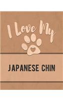 I Love My Japanese Chin