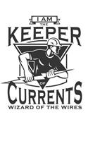 I am the Keeper of the Currents Wizard of the Wires