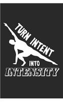 Turn intent into intensity