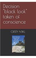 Decision Black Look Taken of Conscience